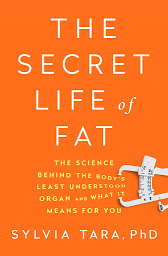 Imatge d'icona The Secret Life of Fat: The Science Behind the Bodys Least Understood Organ and What It Means for You