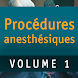 Procédures anesthésiques vol 1
