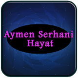 All Songs of Aymen Serhani - Hayat Complete icon