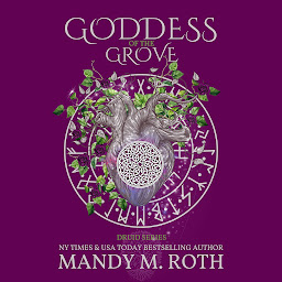 Icon image Goddess of the Grove: An Immortal Highlander Novella