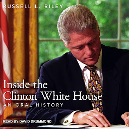 Icon image Inside the Clinton White House: An Oral History