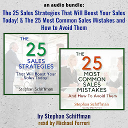 Icon image An Audio Bundle: The 25 Sales Strategies That Will Boost Your Sales Today! & The 25 Most Common Sales Mistakes And How To Avoid Them!