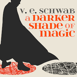 Obraz ikony: A Darker Shade of Magic: Volume 1