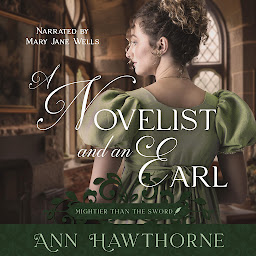 Icon image A Novelist and an Earl: A Clean Regency Romance