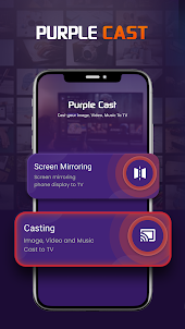 Purple Cast & Screen Mirror