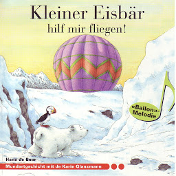 Obraz ikony: Kleiner Eisbär hilf mir fliegen! (Schweizer Mundart)