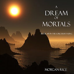 Icon image A Dream of Mortals (Book #15 in the Sorcerer's Ring)