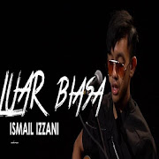 Luar Biasa Albums Ismail Izzani