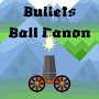 Bullets Ball Canon