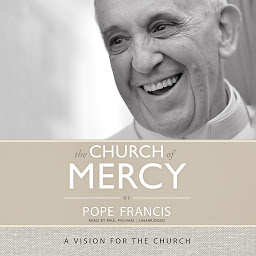 Icon image The Church of Mercy: A Vision for the Church