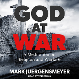 Icon image God at War: A Meditation on Religion and Warfare