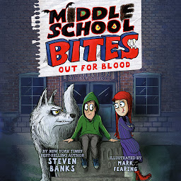 Icon image Middle School Bites: Out for Blood