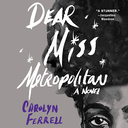 Icon image Dear Miss Metropolitan: A Novel