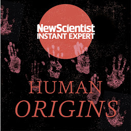 Icon image Human Origins: 7 million years and counting