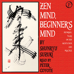 Imagen de ícono de Zen Mind, Beginner's Mind: Informal Talks on Zen Meditation and Practice