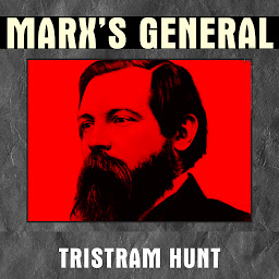 Icon image Marx's General: The Revolutionary Life of Friedrich Engels