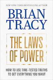 Icon image The Laws of Power: How to Use Time-Tested Truths to Get Everything You Want