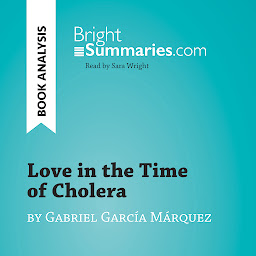 Obraz ikony: Love in the Time of Cholera by Gabriel García Márquez (Book Analysis): Detailed Summary, Analysis and Reading Guide