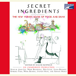 Icon image Secret Ingredients: The New Yorker Book of Food and Drink: Unabridged Selections