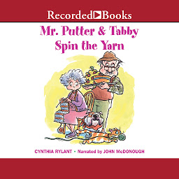 Symbolbild für Mr. Putter & Tabby Spin the Yarn