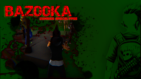Bazooka : Zombies apocalypse