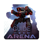 Cover Image of 下载 Guide Mech Arena Robot Showdown Mobile 1.0.0 APK