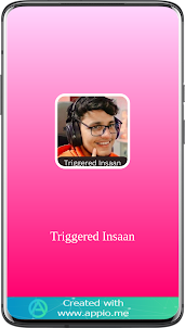 Triggered Insaan