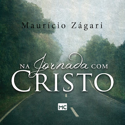 Imagen de icono Na jornada com Cristo: Um livro para quem quer entender o sentido da vida e viver uma vida que faça sentido