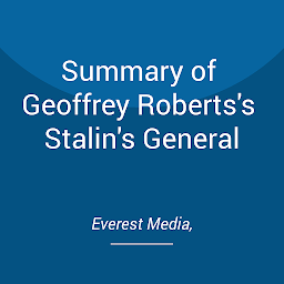 Obraz ikony: Summary of Geoffrey Roberts's Stalin's General