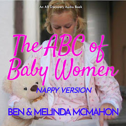 Icon image The ABC of Baby Women - nappy version: An ABDL guidebook