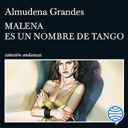Imatge d'icona Malena es un nombre de tango (Andanzas)