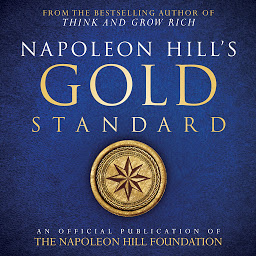 صورة رمز Napoleon Hill's Gold Standard: A source of riches that you can take to the bank!