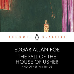 Ikonbild för The Fall of the House of Usher and Other Writings: Penguin Classics