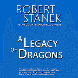 Icon image A Legacy of Dragons (Book #2 in the Guardians of the Dragon Realms)
