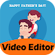 Happy Father's Day 2021 Video Maker & Editor Download on Windows