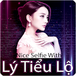 Cover Image of Download Nice Selfie With Lý Tiểu Lộ 1.0.69 APK