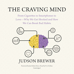 आइकनको फोटो The Craving Mind: From Cigarettes to Smartphones to Love—Why We Get Hooked and How We Can Break Bad Habits