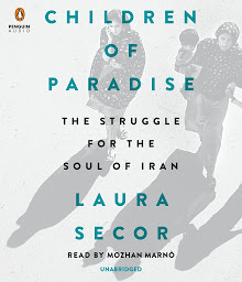 Icon image Children of Paradise: The Struggle for the Soul of Iran