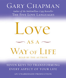 Imagen de ícono de Love as a Way of Life: Seven Keys to Transforming Every Aspect of Your Life