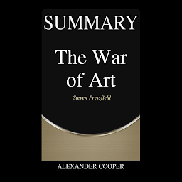 Icon image Summary of The War of Art: by Steven Pressfield - A Comprehensive Summary