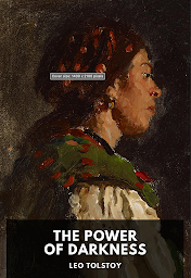 Icon image The Power of Darkness by Leo Tolstoy