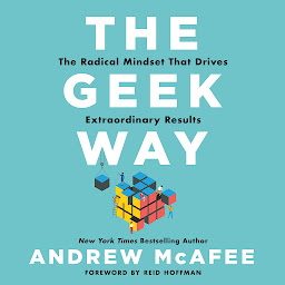 Icon image The Geek Way: The Radical Mindset that Drives Extraordinary Results