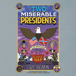 图标图片“Two Miserable Presidents: Everything Your Schoolbooks Didn't Tell You About the Civil War”