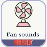 Cover Image of Download Fan sounds - relaxing sounds  APK