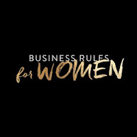 BUSINESS RULES FOR WOMEN