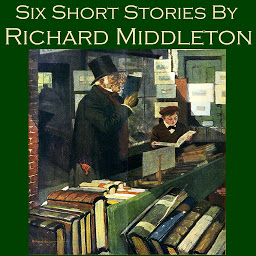 Obraz ikony: Six Short Stories by Richard Middleton