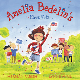 Icon image Amelia Bedelia's First Vote