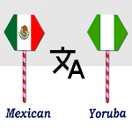 Cover Image of Télécharger Mexican To Yoruba Translator  APK