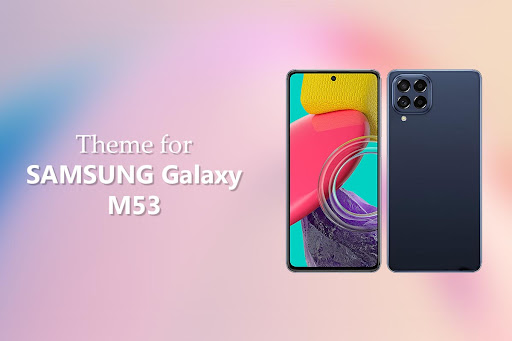 Android application Galaxy M53 Theme for Samsung screenshort