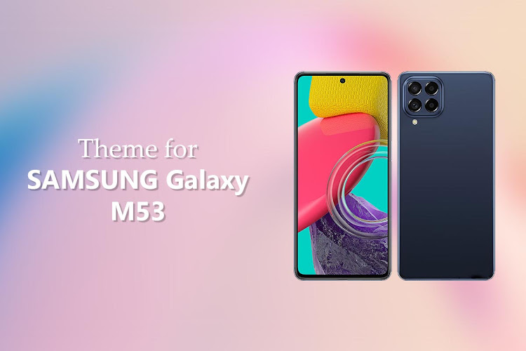 Galaxy M53 Theme for Samsung - 1.0.5 - (Android)